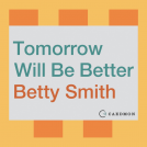 book cover for Tomorrow Will Be Better