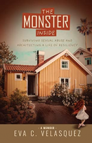 book cover for The Monster Inside: Surviving Sexual Abuse and Architecting a Life of Resiliency