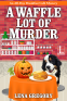 Cover Image: A Waffle Lot Of Murder