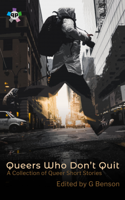 book cover for Queers Who Don't Quit