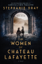 Cover Image: The Women of Chateau Lafayette
