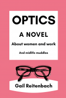 book cover for Optics: A Novel About Women and Work and Midlife Muddles