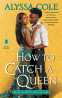 Cover Image: How to Catch a Queen