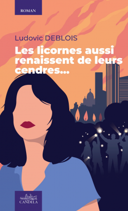 Couverture du livre pour Les licornes aussi renaissent de leurs cendres…