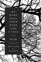 book cover for My Name Will Grow Wide Like a Tree