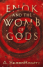 Cover Image: Enok and the Womb of Gods