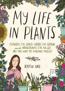 book cover for My Life in Plants