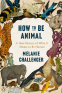 Cover Image: How to Be Animal