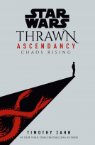 book cover for Star Wars: Thrawn Ascendancy (Book I: Chaos Rising)