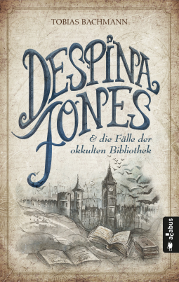 Buchcover für Despina Jones & die Fälle der okkulten Bibliothek