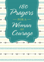 Cover Image: 180 Prayers for a Woman of Courage