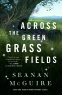 Cover Image: Across the Green Grass Fields