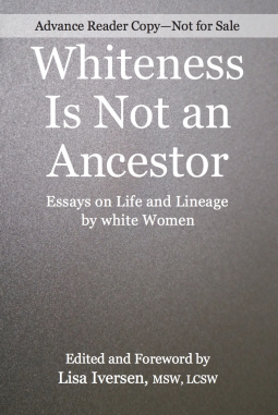 book cover for Whiteness Is Not an Ancestor