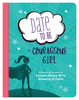book cover for Dare to Be a Courageous Girl