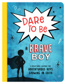 book cover for Dare to Be a Brave Boy