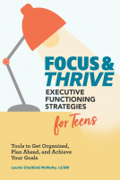 book cover for Focus and Thrive: Executive Functioning Strategies for Teens