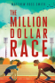 Cover Image: The Million Dollar Race