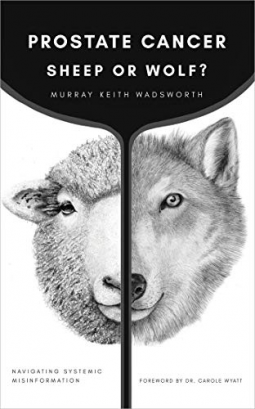 book cover for Prostate Cancer: Sheep or Wolf?