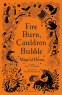 Cover Image: Fire Burn, Cauldron Bubble