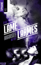 Couverture du livre pour A la lame aiguisée de tes larmes