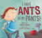 Cover Image: I Have Ants in My Pants