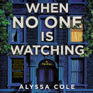 book cover for When No One Is Watching