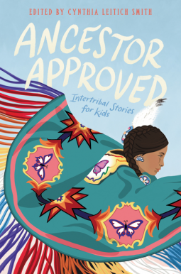 book cover for Ancestor Approved: Intertribal Stories for Kids