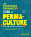 Cover Image: The Vegetable Gardener's Guide to Permaculture