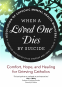 Cover Image: When a Loved One Dies by Suicide
