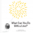 book cover for What Can You Do With a Line?