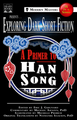 book cover for Exploring Dark Short Fiction #5: A Primer to Han Song