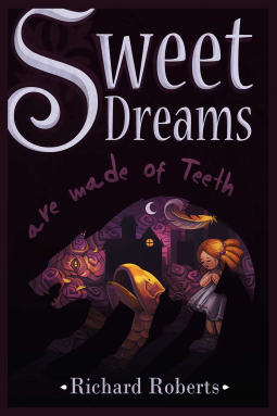 book cover for Sweet Dreams are Made of Teeth