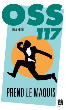 Couverture du livre pour 0SS 117 PREND LE MAQUIS