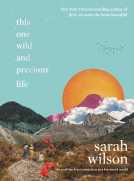 book cover for This One Wild and Precious Life