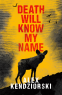 Cover Image: Death Will Know My Name