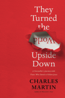 book cover for They Turned the World Upside Down