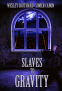 Cover Image: Slaves to Gravity