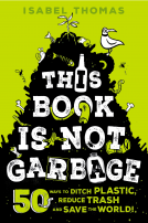 book cover for This Book Is Not Garbage
