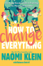 Cover Image: How to Change Everything