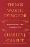 Cover Image: Things Worth Dying For
