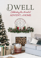 book cover for Dwell: Celebrating the Arrival of Advent at Home