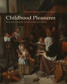 book cover for Childhood Pleasures: Dutch Children in the Seventeenth Century