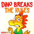 book cover for Dino Breaks The Rules