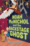 Cover Image: Noah McNichol and the Backstage Ghost
