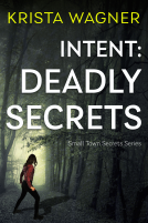 book cover for Intent: Deadly Secrets