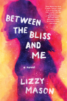 book cover for Between the Bliss and Me