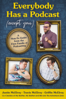 book cover for Everybody Has a Podcast (Except You)