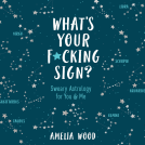 book cover for What's Your F*cking Sign?