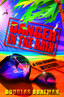 book cover for Danger in the Rain: A Ted Danger Mystery