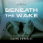 Cover Image: Beneath the Wake